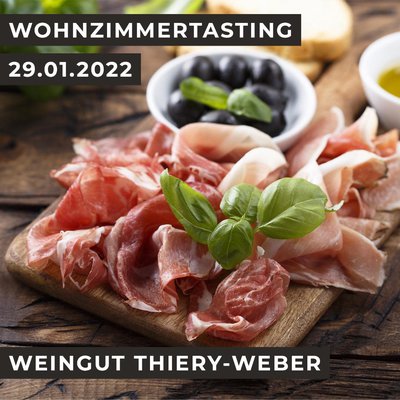 Wohnzimmertasting 29.01.2022 | Weingut Thiery Weber meets Feinkost Keller
